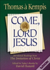 Come, Lord Jesus (Rekindling The Inner Fire)