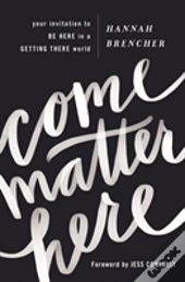 Come Matter Here