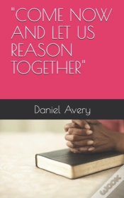 Capa do artigo Come Now And Let Us Reason Together