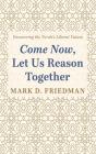 Come Now, Let Us Reason Together - Preview