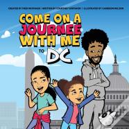 Come On A Journee Woth Me To Dc