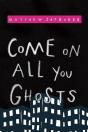 Come On All You Ghosts - Preview