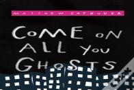 Come On All You Ghosts