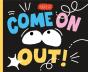 Come On Out! - Preview