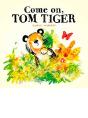 Come On, Tiger Tom - Preview