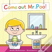 Come Out Mr Poo!