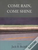 Come Rain, Come Shine