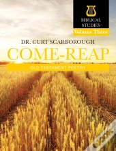 Come - Reap Biblical Studies Vol. 3