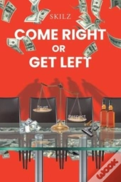 Come Right Or Get Left