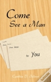 Come See A Man