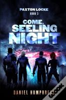 Come, Seeling Night