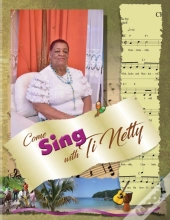 Come Sing With Ti Netty