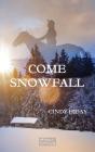 Come Snowfall - Preview