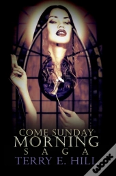 Come Sunday Morning Saga