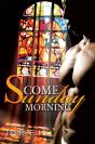 Come Sunday Morning - Preview