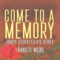 Come To A Memory - Preview