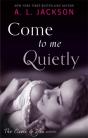Come To Me Quietly - Preview