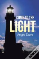 Come To The Light