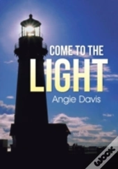 Come To The Light
