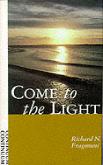 Come To The Light