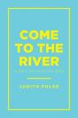 Come To The River - Preview