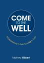 Come To The Well - Preview