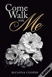Come Walk With Me