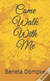 Come Walk With Me