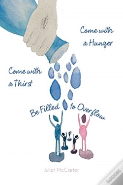 Capa do artigo Come With A Hunger, Come With A Thirst, Be Filled To Overflow