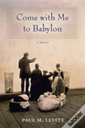 Come With Me To Babylon