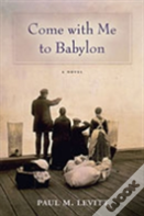 Come With Me To Babylon