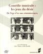 Comédie Musicale ; Les Jeux Du Désir ; De L'Âge D'Or Aux Réminiscences - Preview