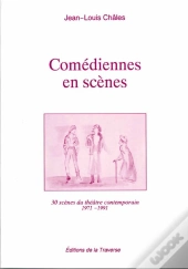 Comédiennes En Scène ; 1971/1991