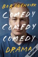 Comedy, Comedy, Comedy, Drama