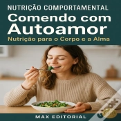 Capa do artigo Comendo Com Autoamor: Nutrição Para O Corpo E A Alma