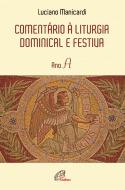Comentário à Liturgia Dominical e Festiva - Ano A