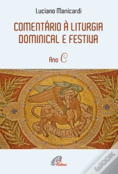 Comentário à Liturgia Dominical e Festiva - Ano C