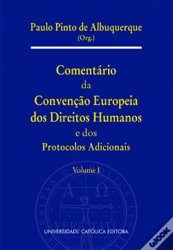 Capa do artigo Comentário da Convenção Europeia dos Direitos Humanos e dos Protocolos Adicionais - Volume I