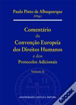 Comentário da Convenção Europeia dos Direitos Humanos e dos Protocolos Adicionais - Volume II