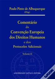 Capa do artigo Comentário da Convenção Europeia dos Direitos Humanos e dos Protocolos Adicionais - Volume II