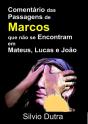 Comentário Das Passagens De Marcos Que Não Se Encontram Em Mateus, Lucas E João - Preview