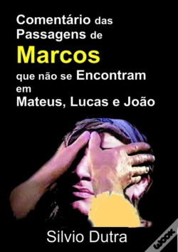 Capa do artigo Comentário Das Passagens De Marcos Que Não Se Encontram Em Mateus, Lucas E João