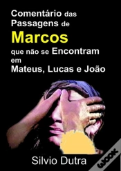 Capa do artigo Comentário Das Passagens De Marcos Que Não Se Encontram Em Mateus, Lucas E João