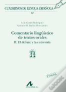 Comentario Lingüístico De Textos Orales Ii: El Debate Y La Entrevista (Ñ)