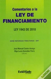 Capa do artigo Comentarios A La Ley De Financiamiento. Ley 1943 De 2018. Serie Reformas Tributarias - Srt
