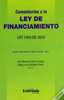 Capa do artigo Comentarios A La Ley De Financiamiento. Ley 1943 De 2018. Serie Reformas Tributarias - Srt