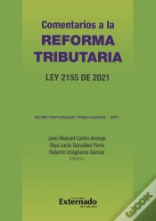 Capa do artigo Comentarios A La Reforma Tributaria : Ley 2155 De 2021