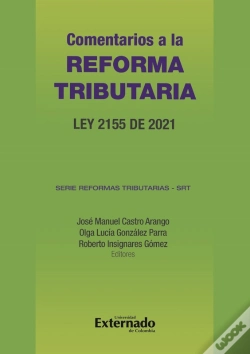 Capa do artigo Comentarios A La Reforma Tributaria : Ley 2155 De 2021