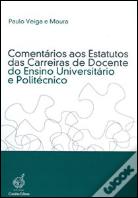 Comentários aos Estatutos das Carreiras de Docente do Ensino Universitário e Politécnico