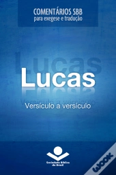 Comentários Sbb - Lucas Versículo A Versículo